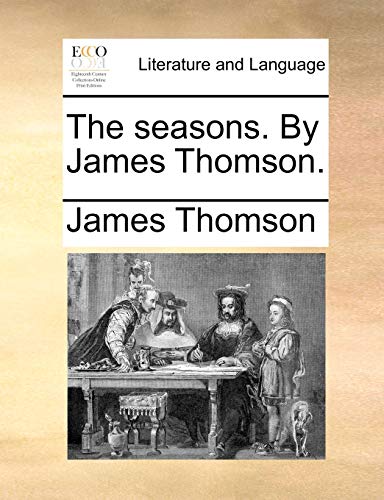 The seasons. By James Thomson. - James Thomson