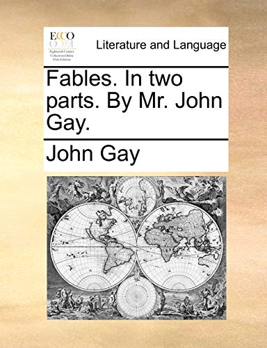 9781170838013: Fables. In two parts. By Mr. John Gay.