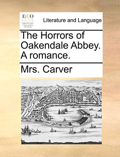 Imagen de archivo de The Horrors of Oakendale Abbey A romance a la venta por PBShop.store US