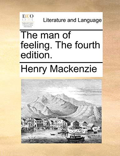 9781170849989: The Man of Feeling. the Fourth Edition.