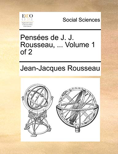 9781170853320: Pensees de J. J. Rousseau, ... Volume 1 of 2