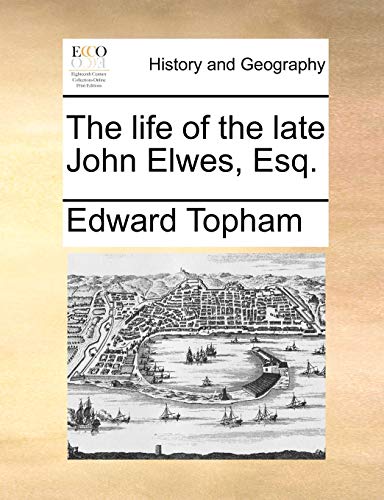 Imagen de archivo de The Life of the Late John Elwes, Esq. a la venta por Lucky's Textbooks
