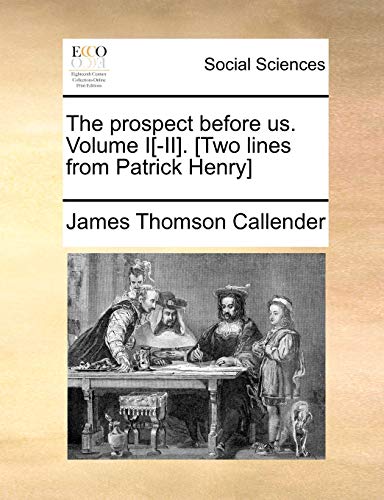 Stock image for The prospect before us Volume III Two lines from Patrick Henry for sale by PBShop.store US