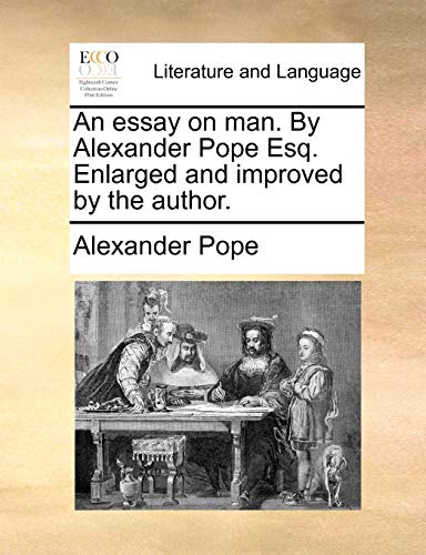 Stock image for An essay on man By Alexander Pope Esq Enlarged and improved by the author for sale by PBShop.store US