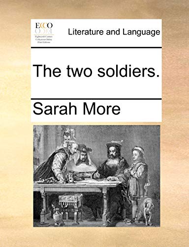 The two soldiers. - Sarah More