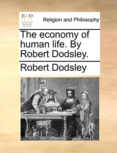 Imagen de archivo de The Economy of Human Life. by Robert Dodsley. a la venta por Lucky's Textbooks
