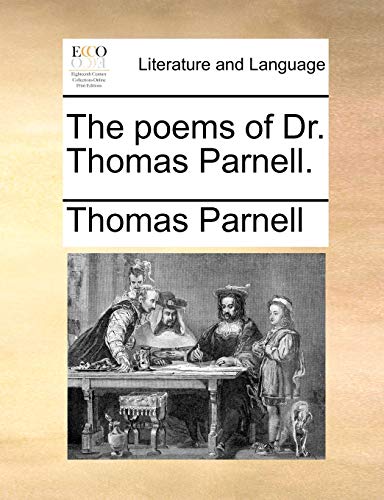 The poems of Dr. Thomas Parnell. (9781170951668) by Parnell, Thomas