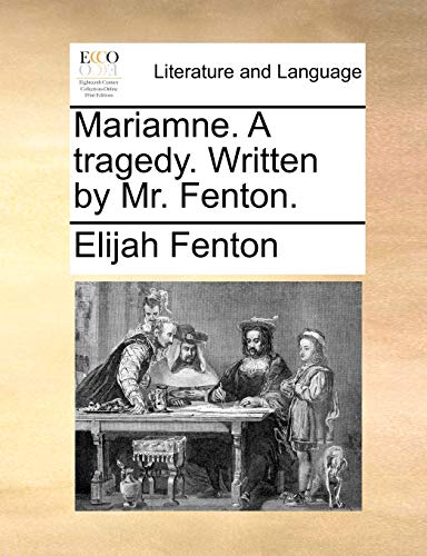 Mariamne. A tragedy. Written by Mr. Fenton. Paperback - Fenton, Elijah