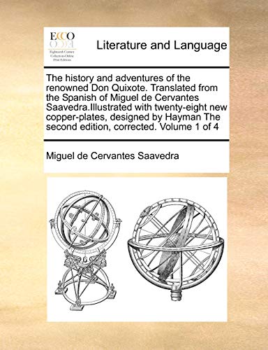 Stock image for The History and Adventures of the Renowned Don Quixote. Translated from the Spanish of Miguel de Cervantes Saavedra.Illustrated with Twenty-Eight New . the Second Edition, Corrected. Volume 1 of 4 for sale by Lucky's Textbooks
