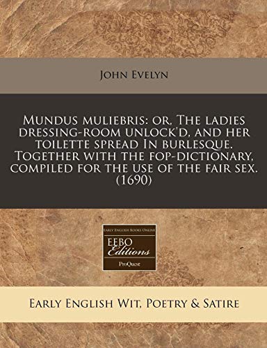 9781171353119: Mundus Muliebris or The Ladies Dressing-Room Unlock'd, 1690