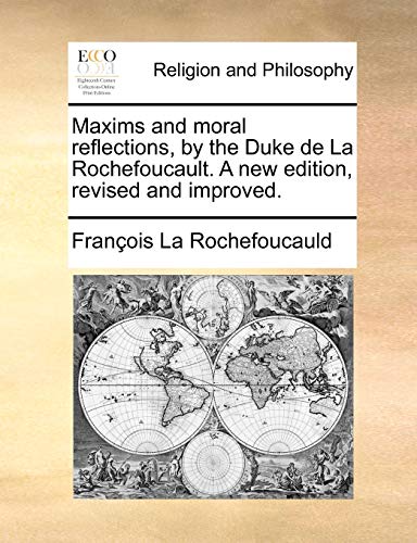 Stock image for Maxims and moral reflections, by the Duke de La Rochefoucault. A new edition, revised and improved. for sale by Chiron Media