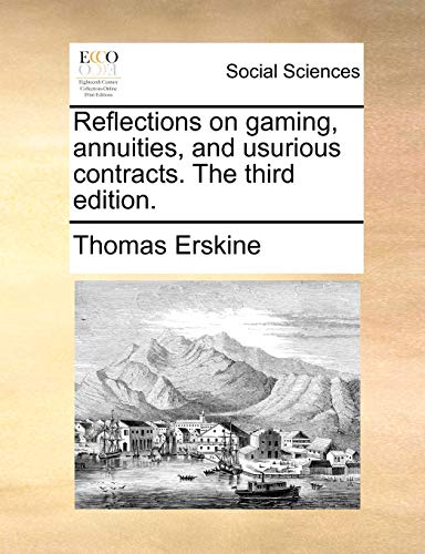 Imagen de archivo de Reflections on Gaming, Annuities, and Usurious Contracts. the Third Edition. a la venta por Lucky's Textbooks