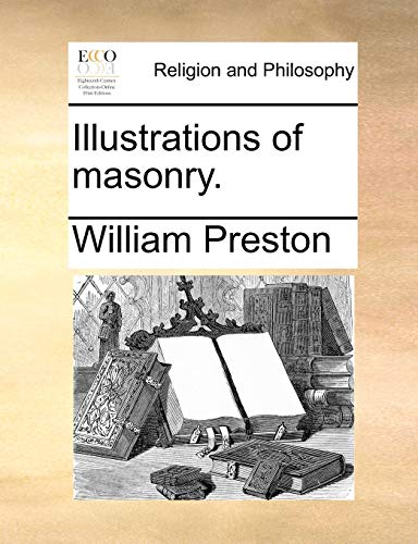 Illustrations of masonry - William Preston