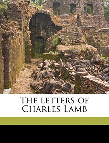 The letters of Charles Lamb Volume 2 (9781171489184) by Lamb, Charles; Ainger, Alfred