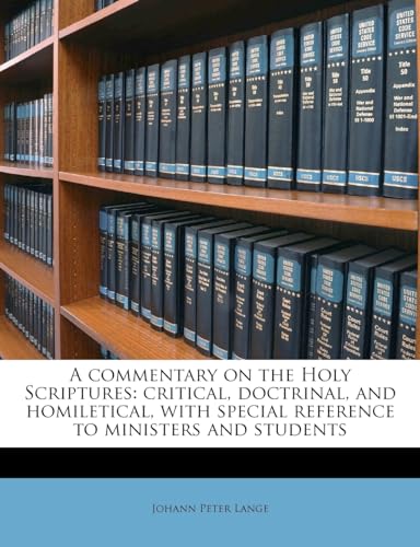 9781171499756: A commentary on the Holy Scriptures: critical, doctrinal, and homiletical, with special reference to ministers and students