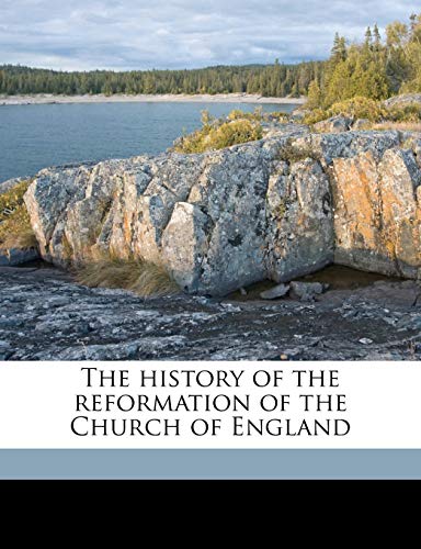 The history of the reformation of the Church of England (9781171501589) by Burnet, Gilbert; Pocock, Nicholas