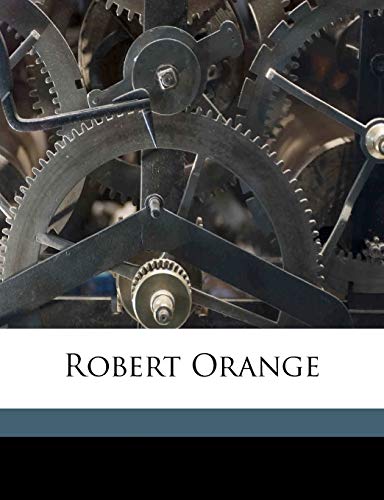 Robert Orange (9781171535492) by Hobbes, John Oliver; Bradley, Will