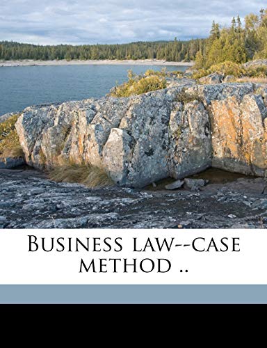 Business law--case method .. Volume 4 (9781171537908) by House, Commerce Clearing; KixMiller, William; Spencer, William H. B. 1888