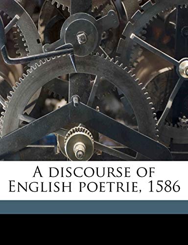 A discourse of English poetrie, 1586 (9781171549710) by Webbe, William; Arber, Edward