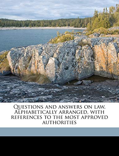 9781171605652: Questions and answers on law. Alphabetically arranged, with references to the most approved authoritie, Volume 2