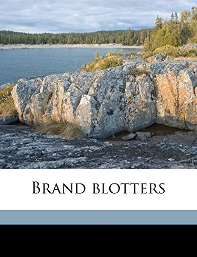 Brand blotters (9781171621096) by Raine, William MacLeod; Rowe, Clarence