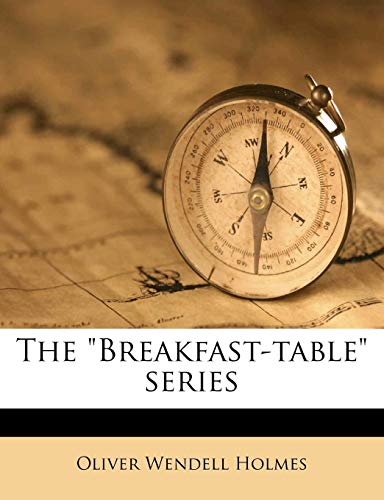 The "Breakfast-table" series Volume 2 (9781171622284) by Holmes, Oliver Wendell