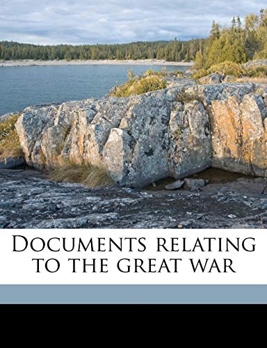 Documents relating to the great war (9781171689607) by Andriulli, Giuseppe Antonio; Okey, Thomas; Ferrero, Guglielmo