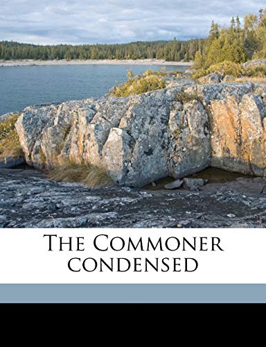 The Commoner Condensed (9781171700692) by Bryan, William Jennings