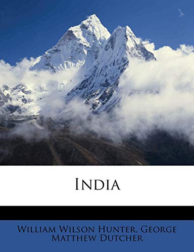 India (9781171705185) by Hunter, William Wilson; Dutcher, George Matthew