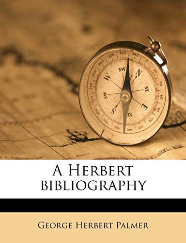 A Herbert bibliography (9781171719557) by Palmer, George Herbert