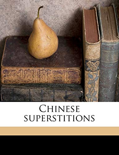 9781171745884: Chinese Superstitions