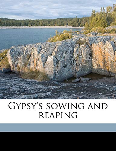 Gypsy's sowing and reaping (9781171761624) by Phelps, Elizabeth Stuart