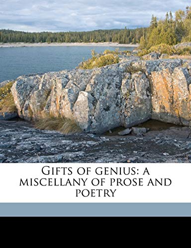 Gifts of genius: a miscellany of prose and poetry (9781171763697) by Bryant, William Cullen