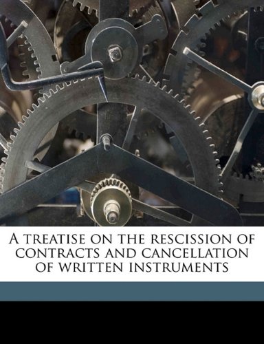 A treatise on the rescission of contracts and cancellation of written instruments (9781171794387) by Black, Henry Campbell