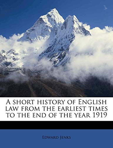 A short history of English law from the earliest times to the end of the year 1919 (9781171797920) by Jenks, Edward