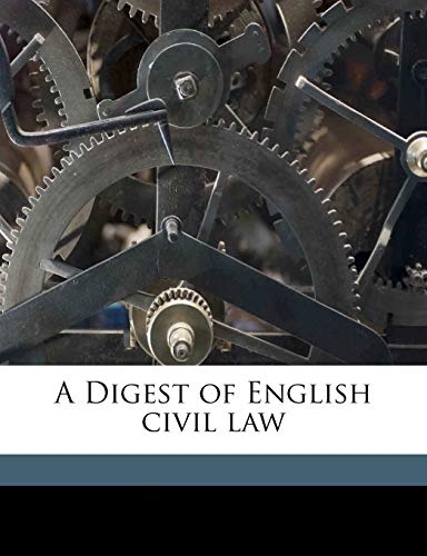 A Digest of English civil law (9781171805038) by Jenks, Edward; Geldart, William; Holdsworth, William Searle