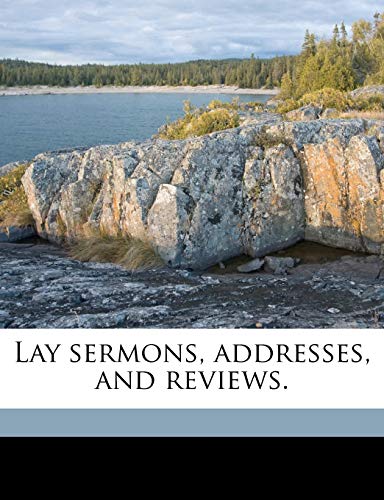 Lay sermons, addresses, and reviews. (9781171850380) by Huxley, Thomas Henry