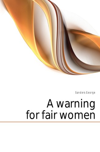 A warning for fair women (9781171851301) by Heywood, Thomas; Kyd, Thomas; Hopkinson, Arthur Frederick