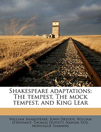 Shakespeare adaptations: The tempest, The mock tempest, and King Lear (9781171851677) by Tate, Nahum; D'Avenant, William; Summers, Montague