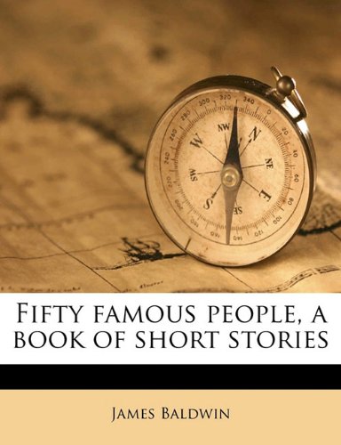 Fifty famous people, a book of short stories (9781171855491) by Baldwin, James