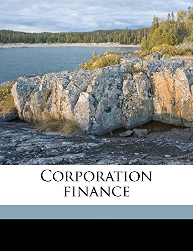 Corporation finance Volume 11 (9781171893264) by Walker, William Homer; Field, Frederick William
