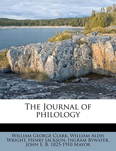 The Journal of Philology Volume 11 (9781171906407) by Clark, William George; Wright, William Aldis; Jackson, Professor Henry