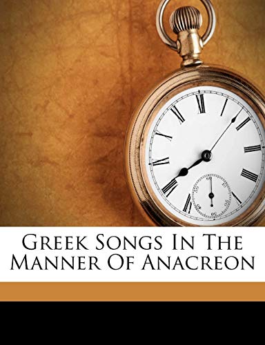 Greek songs in the manner of Anacreon (9781171962816) by Anacreon; 1892-1962, Aldington Richard
