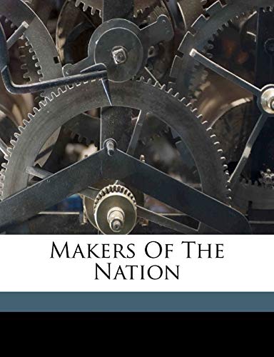 9781172165193: Makers of the nation