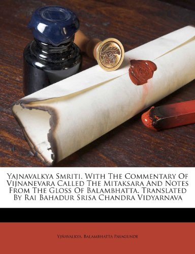 9781172175109: Yajnavalkya smriti. With the commentary of Vijnanevara called the Mitaksara and notes from the gloss of Balambhatta. Translated by Rai Bahadur Srisa Chandra Vidyarnava