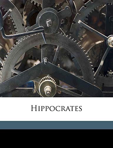 Hippocrates Volume 2 (9781172273478) by Hippocrates, Hippocrates; Jones, W H. S. 1876-1963; Potter, Paul