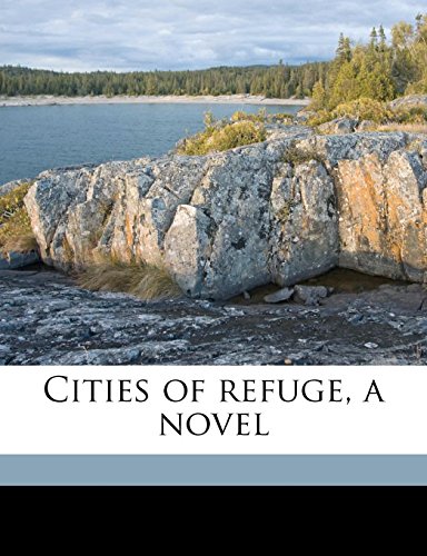Cities of refuge, a novel (9781172275694) by Gibbs, Philip