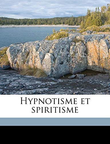 Hypnotisme et spiritisme (French Edition) (9781172283842) by Lombroso, Cesare; Rossigneux, Charles