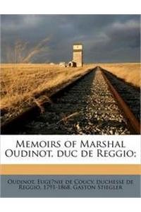 9781172305155: Memoirs of Marshal Oudinot, duc de Reggio;