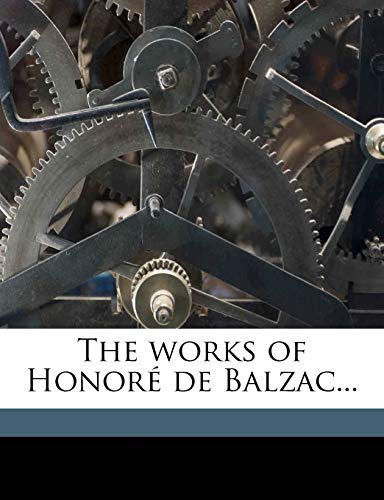 The works of HonorÃ© de Balzac... Volume 31 (9781172365500) by Balzac, HonorÃ© De; Saintsbury, George